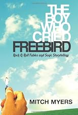 The Boy Who Cried Freebird: Rock & Roll Fables and Sonic Storytelling