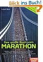 Das gro�e Buch vom Marathon - Lauftraining mit System: Marathon-, Halbmarathon, Ultralauf- und 10-km-Training - F�r Einsteiger, Fortgeschrittene und ... Krafttraining, Ern�hrung, Gymnastik