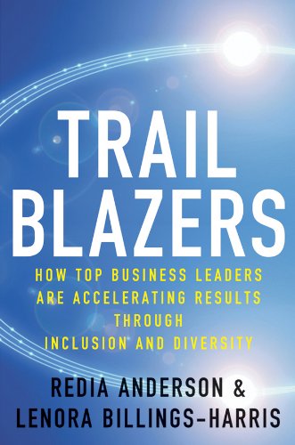 Trailblazers: How Top Business Leaders are Accelerating Results through Inclusion and Diversity