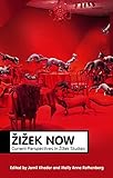 Žižek now! : current perspectives in Žižek studies