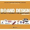 Brand design construire la personnalit� d'une. Marque gagnante