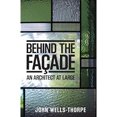 Behind the Facade: An Architect at Large