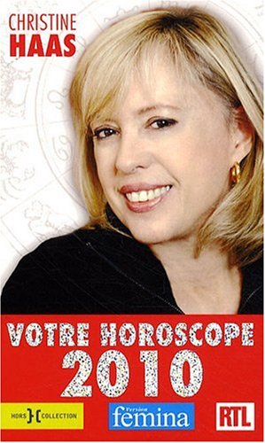 Votre horoscope 2010 by Christine Haas