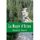 La magie d'Orionpar Daniel A. C. Ruch