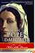 The Pope's Daughter: The Extraordinary Life of Felice della Rovere