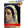 The Pope's Daughter: The Extraordinary Life of Felice della Rovere