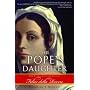 The Pope's Daughter: The Extraordinary Life of Felice della Rovere