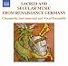 Sacred And Secular Music From Renaissance Germany