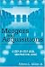 Mergers and Acquisitions: A Step-by-Step Legal and Practical Guide