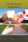 I'm Watching Your Kids