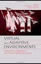 Virtual and Adaptive Environments: Applications, Implications, and Human Performance Issues