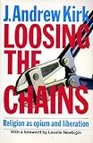 Loosing the chains: religion as opium and liberation