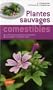 Plantes sauvages comestibles : Les 200 esp�ces courantes les plus importantes. Les reconnaitre, les r�colter, les utiliser