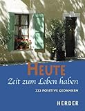 Image de Heute Zeit zum Leben haben: 222 positive Gedanken