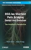 802.1aq Shortest Path Bridging Design and Evolution: The Architects