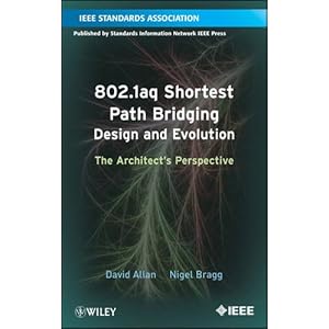 【クリックで詳細表示】802.1aq Shortest Path Bridging Design and Evolution： The Architect’s Perspective [ペーパーバック]