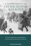 It Happened on the Underground Railroad (It Happened In Series)
