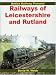 Search : Railways of Leicestershire and Rutland (British Railway Pictorial)
