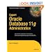 Expert Oracle Database 11g Administration (Expert's Voice in Oracle)
