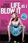 Life As I Blow It