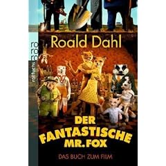 Der fantastische Mr. Fox: Das Buch zum Film