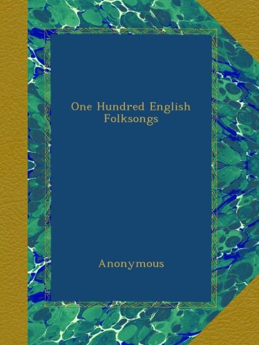 One Hundred English Folksongs