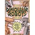 Making Dinosaur Robots from Junk