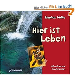 Hier ist Leben!: Alles Gute zur Konfirmation