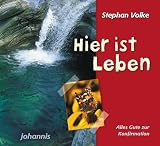 Hier ist Leben!: Alles Gute zur Konfirmation - Stephan Volke