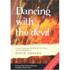 Dancing With the Devil: A Personal Account of Policing the East Timor Vote for Independence