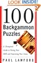 100 Backgammon Puzzles: A Champion's Guide to Testing Your Skills and Improving Your Game