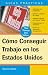 Cómo Conseguir Trabajo en los Estados Unidos (Guias Practicas) (Spanish Edition)