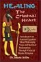 Healing the Criminal Heart : Introduction to Maati Philosophy & the Path of Redemption