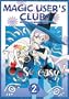 Magic User's Club! (Maho Tsukai Tai) - Magic is so Easy (Vol. 2)
