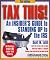 Tax This! An Insider's Guide to Standing Up to the IRS (Self-Counsel Legal Series.)