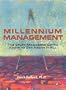 Millennium Management: The Stuff Managers Gotta Know to Get Above It All