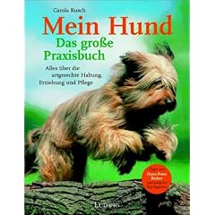 Mein Hund. Das gro�e Praxisbuch