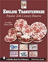 English Transferware: Popular 20th Century Patterns (Schiffer Book for Collectors)