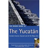 The Rough Guide to Yucatan 1 (Rough Guide Travel Guides)