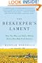 The Beekeeper's Lament: How One Man and Half a Billion Honey Bees Help Feed America