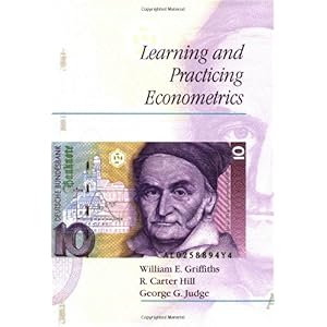 【クリックで詳細表示】Learning and Practicing Econometrics： William E. Griffiths， R. Carter Hill， George G. Judge： 洋書