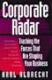 Corporate Radar: Tracking the Forces That Are Shaping Your Business