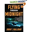 Flying Through Midnight: A Pilot's Dramatic Story of His Secret Missions Over Laos During the Vietnam War