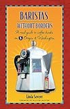 Baristas Without Borders: A Roud Guide to Coffee Kiosks on I-5 Oregon & Washington