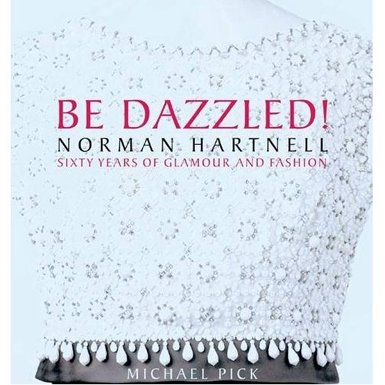 Be Dazzled!: Norman Hartnell