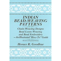 Indian Bead-Weaving Patterns: Chain-Weaving Designs Bead Loom Weaving and Bead Embroidery - An Illustrated "How-To" Guide