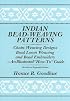 Indian Bead-Weaving Patterns: Chain-Weaving Designs and Bead Loom Weaving-An Illustrated 