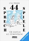 Vierundvierzig Sprechspiele fuer Deutsch als Fremdsprache