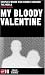 My Bloody Valentine: Couples Whose Sick Crimes Shocked the World (Virgin True Crime)