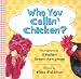 Who You Callin' Chicken?